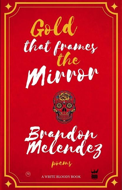 Gold That Frames the Mirror by Melendez, Brandon