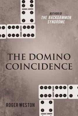 The Domino Coincidence by Weston, Roger