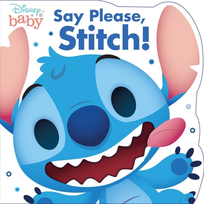 Disney Baby Say Please, Stitch! by Disney Books