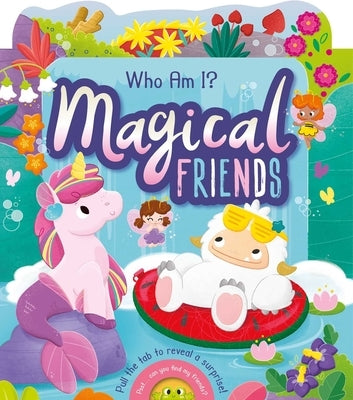 Who Am I? Magical Friends: With Sliding Tabs by Igloobooks