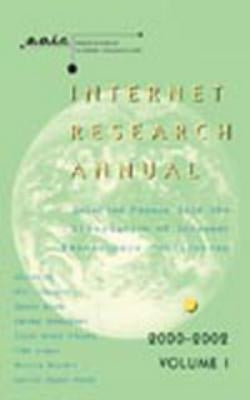 Internet Research Annual: Selected Papers from the Association of Internet Researchers Conferences 2000-2002, Volume 1 by Jones, Steve