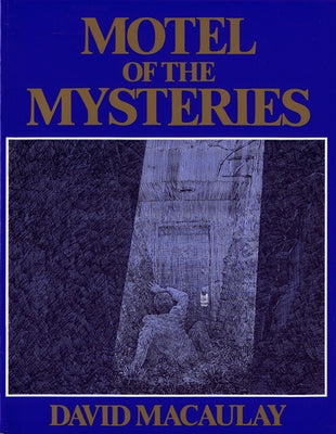 Motel of the Mysteries by Macaulay, David