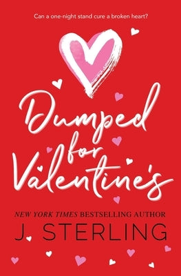 Dumped for Valentine's by Sterling, J.