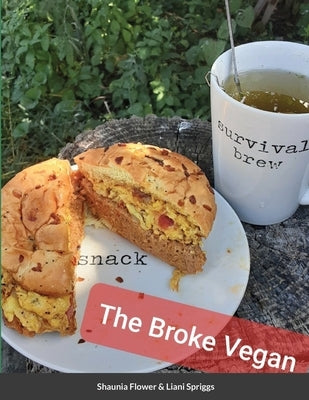 The Broke Vegan: Vegan by Flower, Shaunia