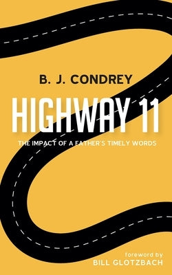 Highway 11 by Condrey, B. J.