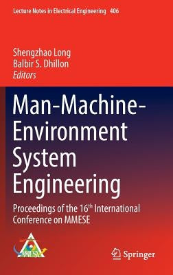Man-Machine-Environment System Engineering: Proceedings of the 16th International Conference on Mmese by Long, Shengzhao