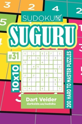Sudoku Suguru - 200 Hard to Master Puzzles 10x10 (Volume 31) by Veider, Dart