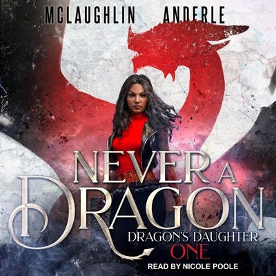 Never a Dragon by McLaughlin, Kevin