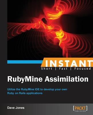Instant RubyMine by Jones, Dave