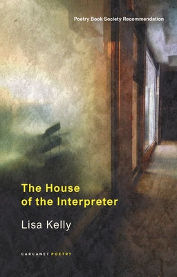 The House of the Interpreter by Kelly, Lisa