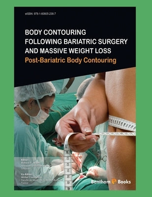 Body Contouring Following Bariatric Surgery and Massive Weight Loss: Post-Bariatric Body Contouring by Costagliola, Michel