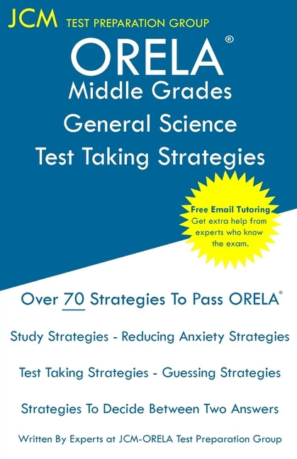 ORELA Middle Grades General Science - Test Taking Strategies by Test Preparation Group, Jcm-Orela