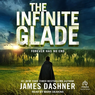 The Infinite Glade by Dashner, James