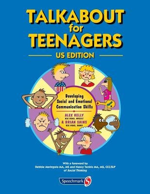 Talkabout for Teenagers US Edition: Developing Social Communication Skills by Sains, Brian