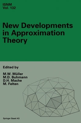 New Developments in Approximation Theory: 2nd International Dortmund Meeting (Idomat 98), February 23-27, 1998 by Muller, M. W.