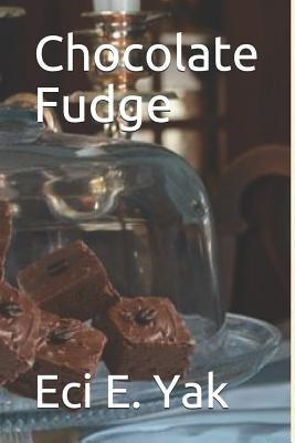 Chocolate Fudge by Graham, Juletta Sk