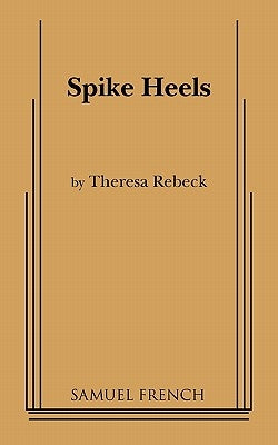 Spike Heels by Rebeck, Theresa