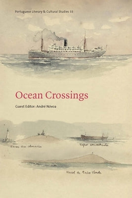 Ocean Crossings: Volume 33 by Nóvoa, André