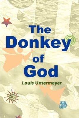 The Donkey of God by Untermeyer, Louis