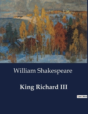 King Richard III by Shakespeare, William