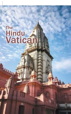 The Hindu Vatican by Agarwal, Suresh Chandra