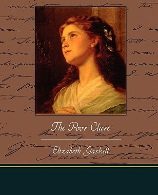 The Poor Clare by Gaskell, Elizabeth Cleghorn