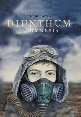 Diunthum: Illumnesia by Grove, Spector