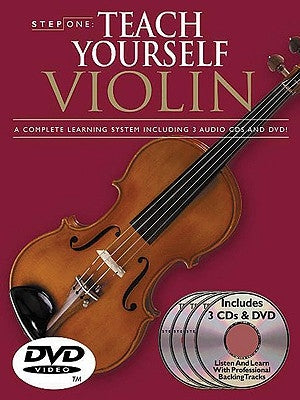Step One: Teach Yourself Violin Course: A Complete Learning System Book/3 Cds/DVD Pack [With CD (Audio) and DVD] by Silverman, Antoine
