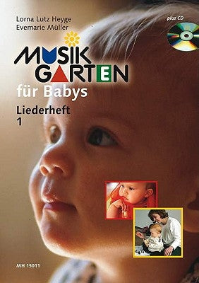 Music Garden for Babies from Birth to 18 Months: Songbook 1 and CD by Heyge, Lorna Lutz