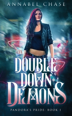 Double Down on Demons by Chase, Annabel