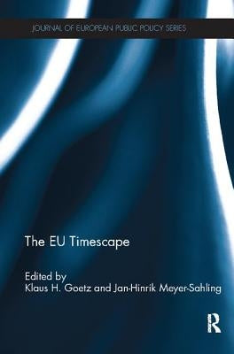 The EU Timescape by Goetz, Klaus