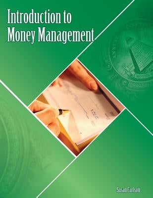 Introduction to Money Management by Carlson Mba, Susan M.