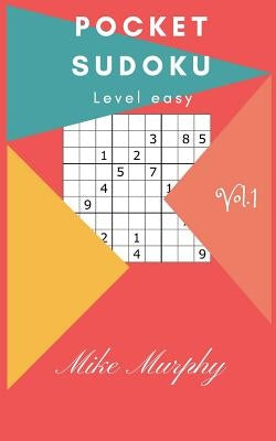 Pocket Sudoku: Level Easy 30 Puzzles + 2 Level Medium Puzzles by Murphy, Mike
