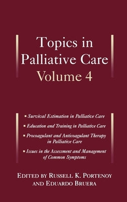Topics in Palliative Care: Volume 4 by Portenoy, Russell K.