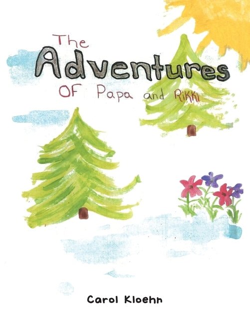 The Adventure of Papa and Rikki by Kloehn, Carol
