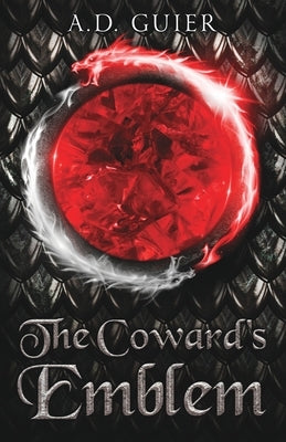 The Coward's Emblem by Guier, A. D.