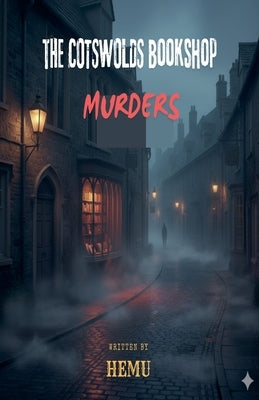 The Cotswolds Bookshop Murders by Hemo