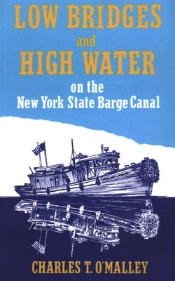 Low Bridges and High Water by North Country Books