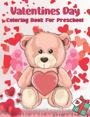 Valentine's Day Coloring Book for Preschool: Valentine's day activity book for kids 4-8 - Toddlers and Preschoolers - Funny Cute Valentine Coloring Pa by Press, S. R. Creative