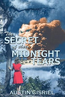 The Secret of Their Midnight Tears by Gisriel, Austin