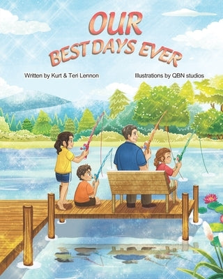 Our Best Days Ever: Children's Stories of Their Best Days Ever by Studios, Qbn