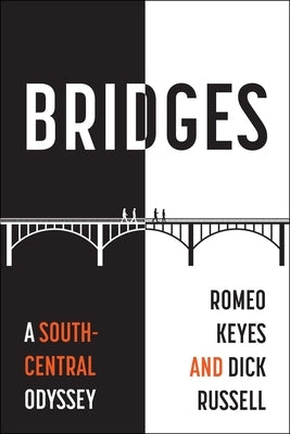 Bridges: A South-Central Odyssey by Keyes, Romeo