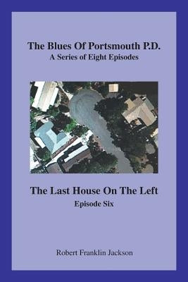 The Blues of Portsmouth P.D.: A Series, Episode Six by Jackson, Robert Franklin