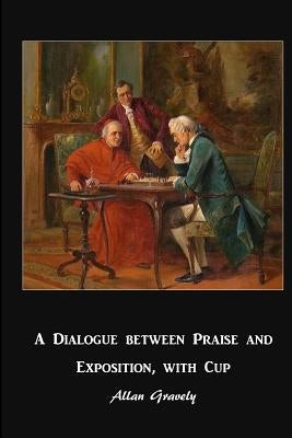 A Dialogue between Praise and Exposition, with Cup: Diverse Worlds of Spiritual Formation by Gravely, Allan