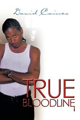 True Bloodline by Caines, David
