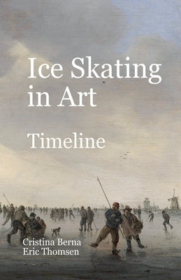 Ice Skating in Art Timeline by Berna, Cristina