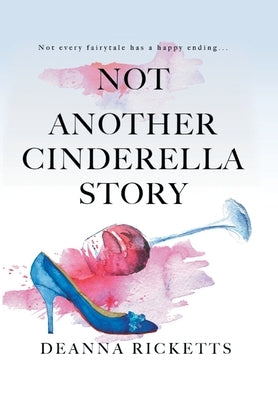 Not Another Cinderella Story by Ricketts, Deanna