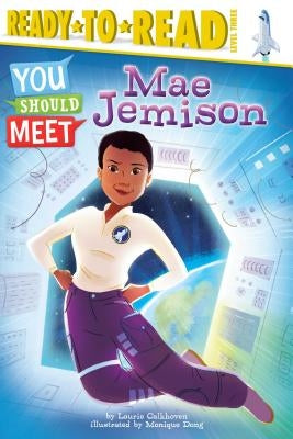 Mae Jemison: Ready-To-Read Level 3 by Calkhoven, Laurie