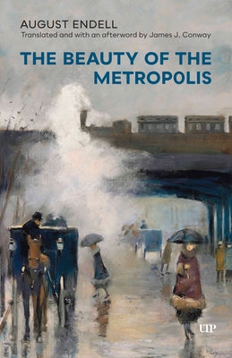 The Beauty of the Metropolis by Endell, August