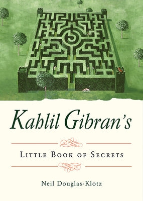 Kahlil Gibran's Little Book of Secrets by Gibran, Kahlil